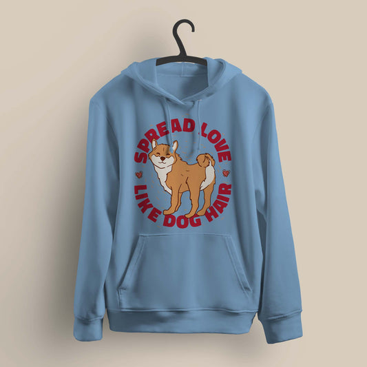 Spread Love Like Dog Hair