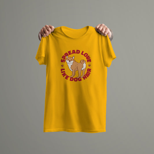 Spread Love Like Dog Hair